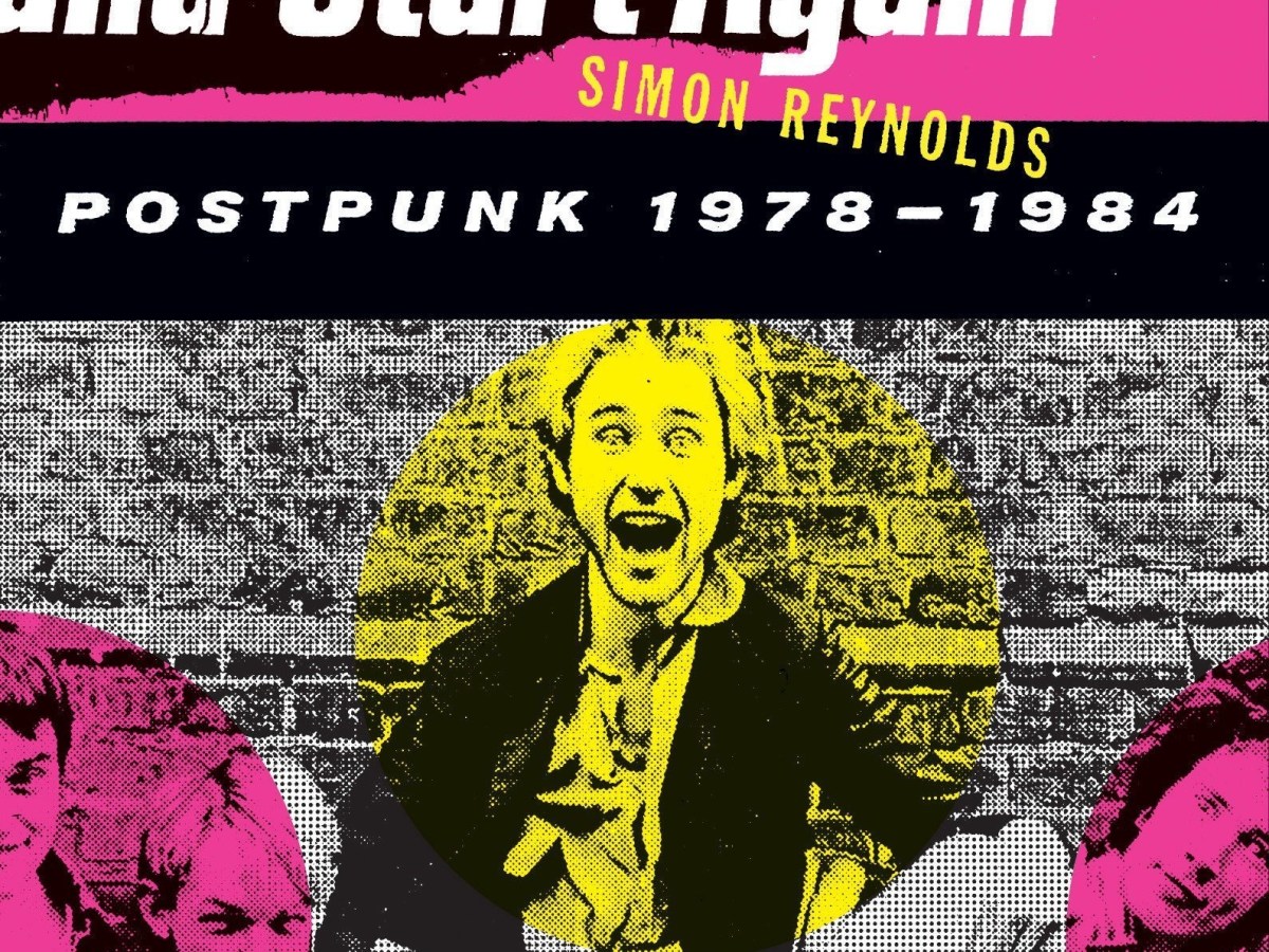 Rip It Up and Start Again (Simon Reynolds, 2004). Le Post-Punk comme outil&nbsp;idéologique.